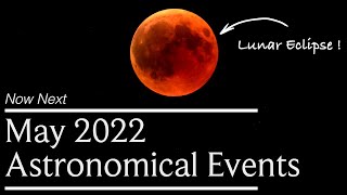 May 2022 Astronomical Events | Total Lunar Eclipse May 15 | Aquarid Meteor Shower | Timing |Location