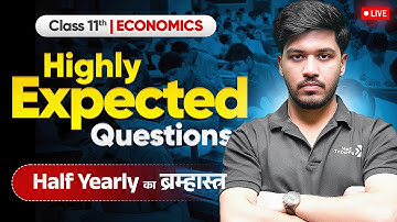 🔴 LIVE: Highly Expected Questions - Class 11 Economics | Half Yearly Series 2025-26