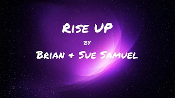 Rise Up lyric video by Sue & Brian Samuel