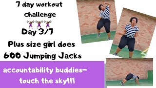 600 JUMPING JACKS || 3/7 Workout Challenge || Accountability Buddies~jump up and touch the sky