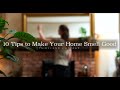 10 Tips to Make Your Home Smell Good - Natural & Low Waste