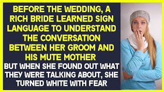 Before the wedding, a rich bride learned sign language to understand her groom and his mute mother