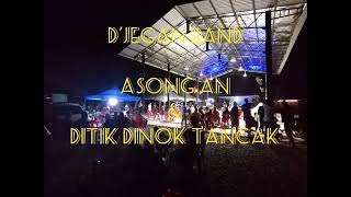 Asong An & Ditik-Dinok Rancak | Live Parformance by D'Jegan Band at Kpg Bengoh (AUDIO)
