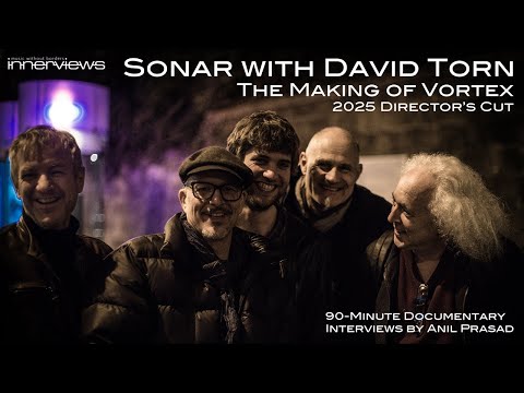 David Torn — Sonar With David Torn - The Making of Vortex
