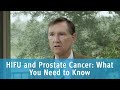 Hifu and prostate cancer what you need to know