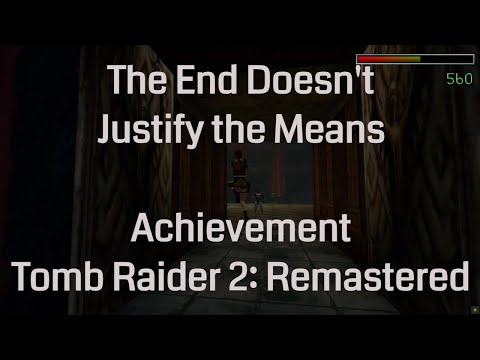 The End Doesn't Justify The Means - Tomb Raider 2 Remastered