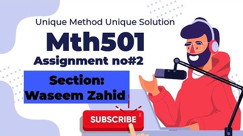 mth501 assignment 2 section Waseem Zahid solution fall 2024 || MTH501 Waseem Zahid assignment 2 sol|