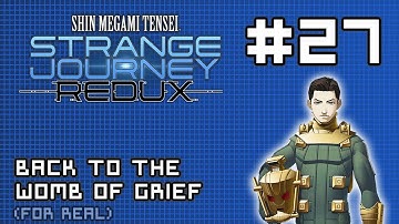 【 Shin Megami Tensei Strange Journey Redux 】#27; Upgrades In, Womb of Grief 5th Sphere Again!