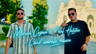 Marian Cozma & Paul Hututuc🌞Cand soarele rasare