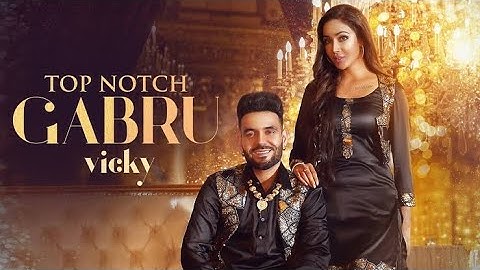 Top Notch Gabru song full Lyrics song |Status Recording