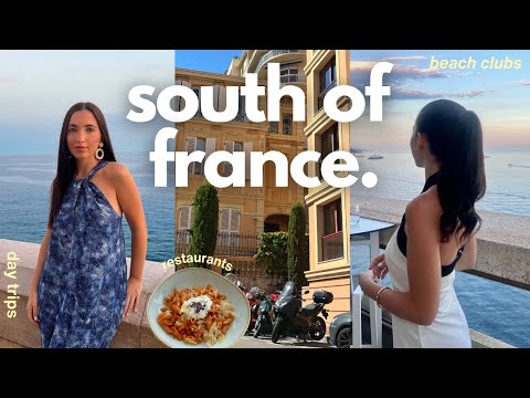 a week in the south of france | exploring towns, prettiest beaches, restaurants & day trips