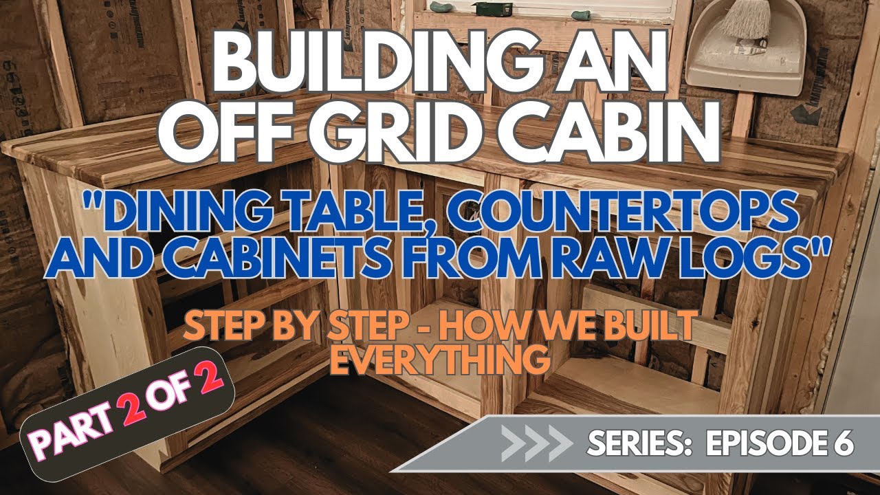 Off Grid Cabin Table Countertop and Cabinets Build - Part Two