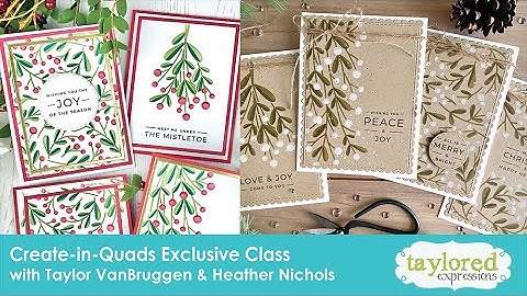 Create-in-Quads - Mistletoe Exclusive Class | Taylored Expressions | Christmas Card Class