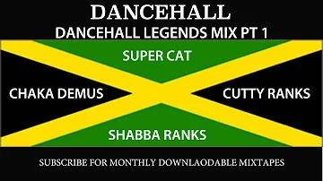 DANCEHALL LEGENDS MIX PT 1 - Super Cat, Shabba Ranks, Chaka Demus, Cutty Ranks