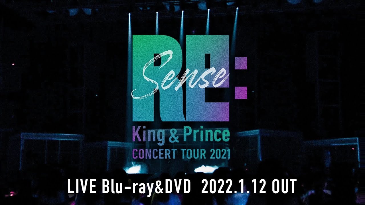 King＆Prince　CONCERT TOUR 2021　～Re：Sens