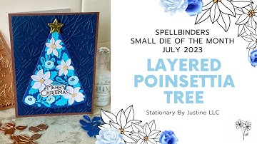 Stunning Layered Poinsettia Tree Using Spellbinders Small Die | June 2023