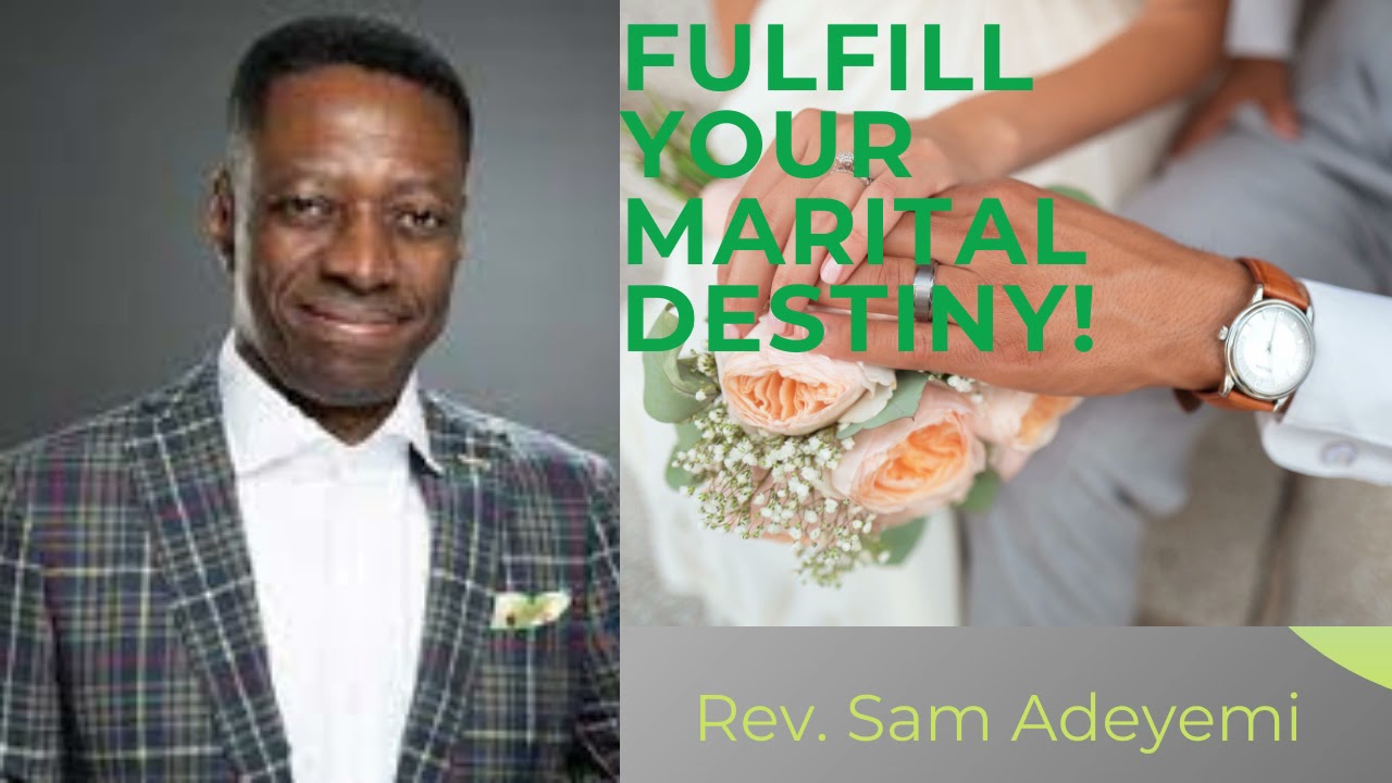 Download Fulfilling your marital destiny -Rev Sam Adeyemi