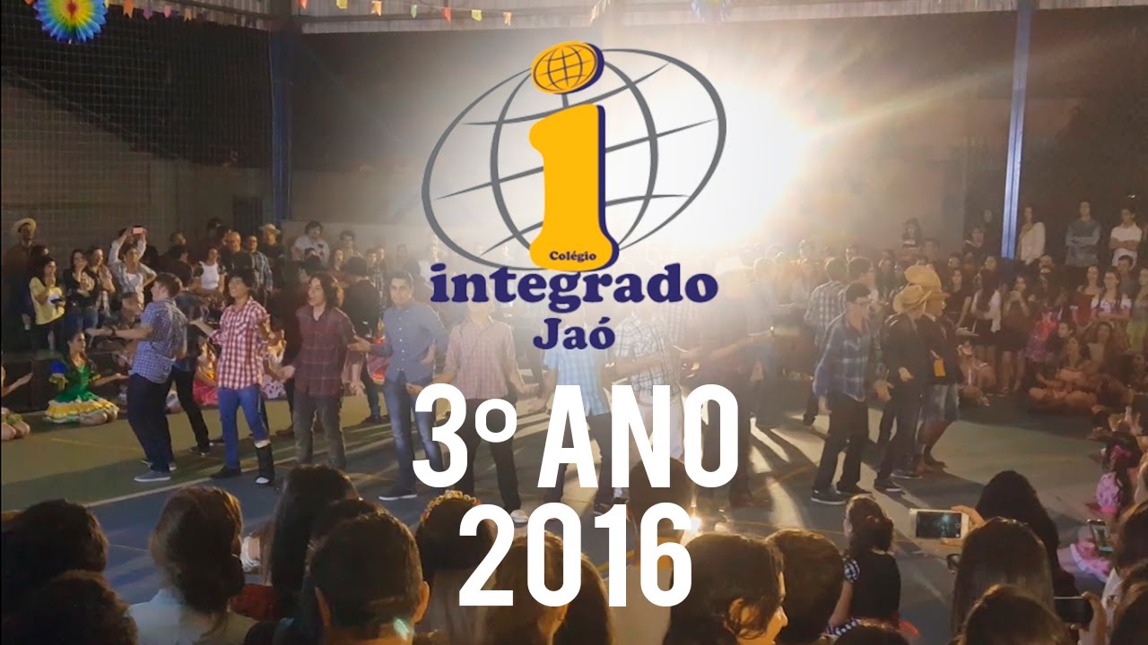 Quadrilha 3º Ano - Colégio Integrado Jaó 2016 - YouTube