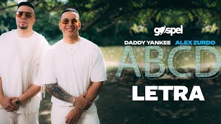 Daddy Yankee, Alex Zurdo - ABCD (Letra)