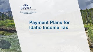 Payment Plans for Idaho Income Tax