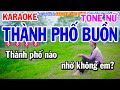 Thành Phố Buồn Karaoke Nhạc Sống Tone Nữ | Karaoke Công Trình