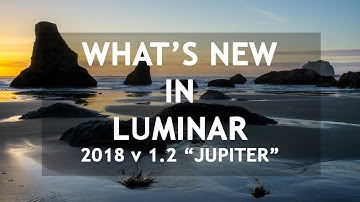 What’s New in Luminar 2018 version 1.2 "Jupiter"