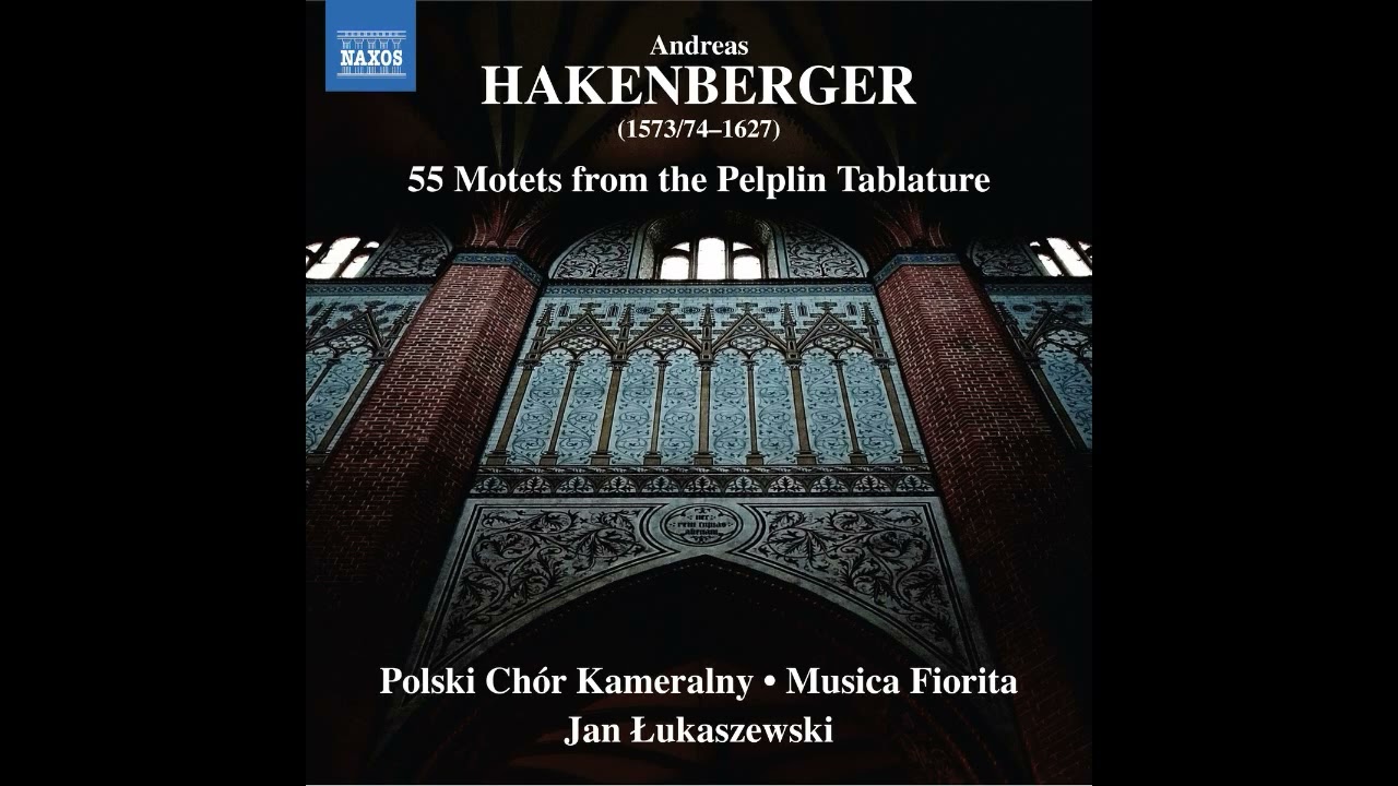 Andreas Hakenberger (1573/74–1627) - 55 Motets from the Pelplin Tablature [Jan Łukaszewski] [2/2]