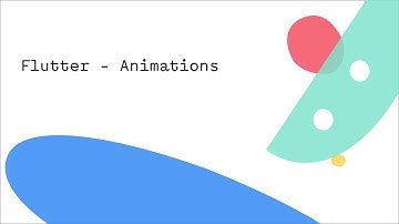 Flutter - Animations