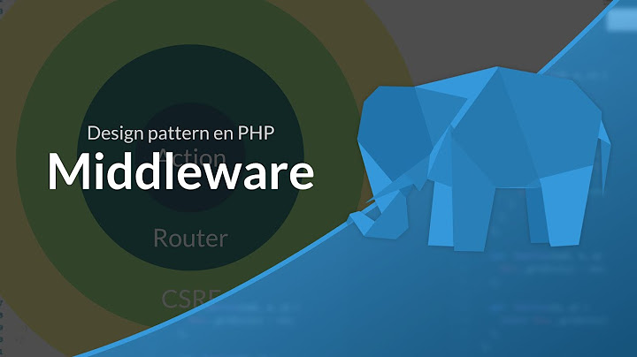 La POO en PHP (30/31) : Middleware