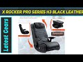 X rocker pro series h3 black leather az review