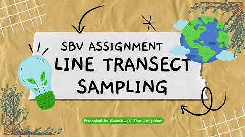 FIELDWORK : Line Transect Sampling Method | SBV 1043 |