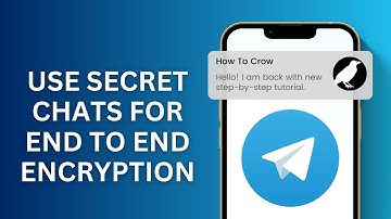 How to Use Secret Chats for End to End Encryption on Telegram