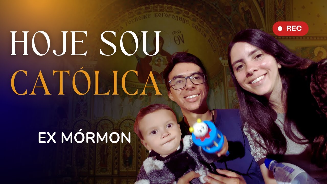 Por que Deixei os Mórmons e me Tornei Católica