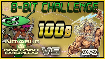 8-BIT CHALLENGE#100B: Yoomp! & ? (Mutant Caterpillar & Novabug Vs Zeusdaz )