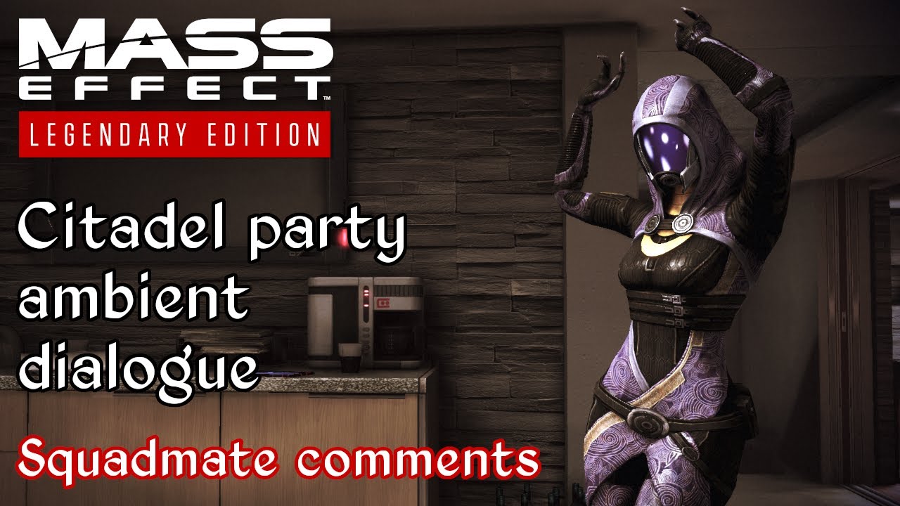 Mass Effect 3 - Citadel party - Ambient squadmate dialogue