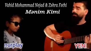 Vahid Mohammad Nejad & Zahra Fathi - Menim Kimi ( Gorduyum en gozel reng senin gozlerindi ) 2023 Resimi