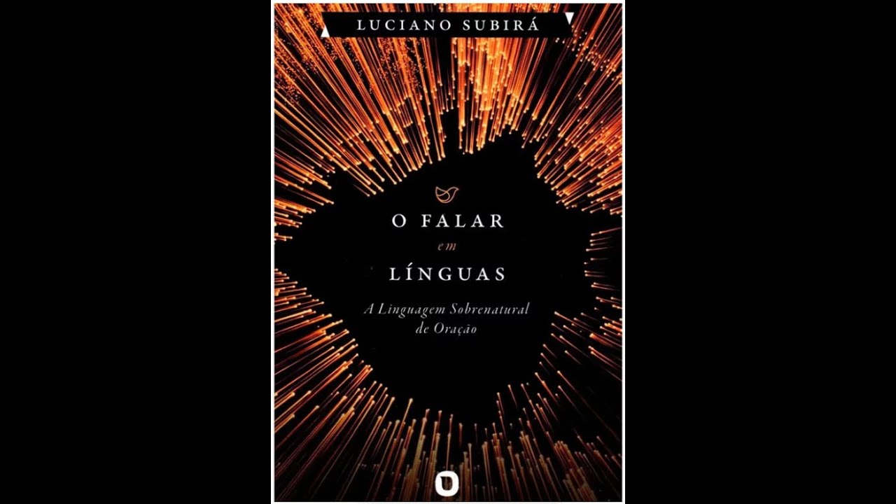 O Perfeito Louvor Capítulo 11 (O Falar Em Línguas Luciano Subirá) YouTube O Perfeito Louvor Capítulo 11 (O Falar Em Línguas Luciano Subirá) YouTube