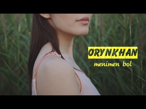 Orynkhan — Menimen bol