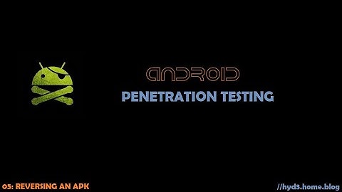 Android Pentesting - 05: Reversing an APK