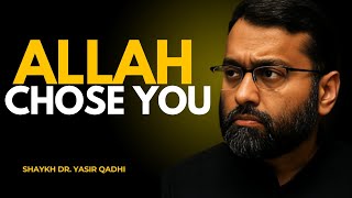 ALLAH CHOSE YOU THE MOST POWERFUL SPEECH OF BY DR. YASIR QADHI...