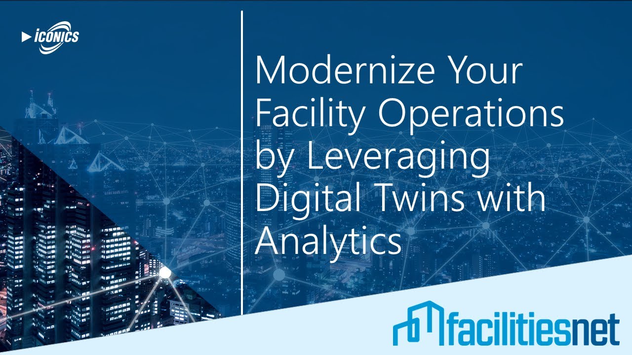 Modernize Your Facility Operations by Leveraging Digital Twins with ...