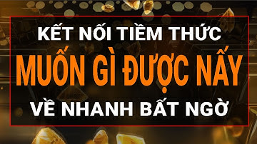 Thôi Miên Tiềm Thức Muốn Gì Được Nấy Thu Hút Tiền Bạc Khách Hàng I Sức Mạnh Tiềm Thức Luật Hấp Dẫn