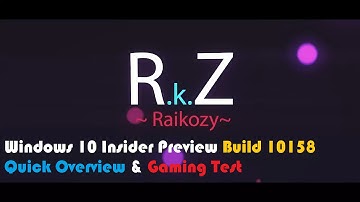Windows 10 Pro Insider Preview 10158/10159/10162 Quick Overview & Gaming Performances