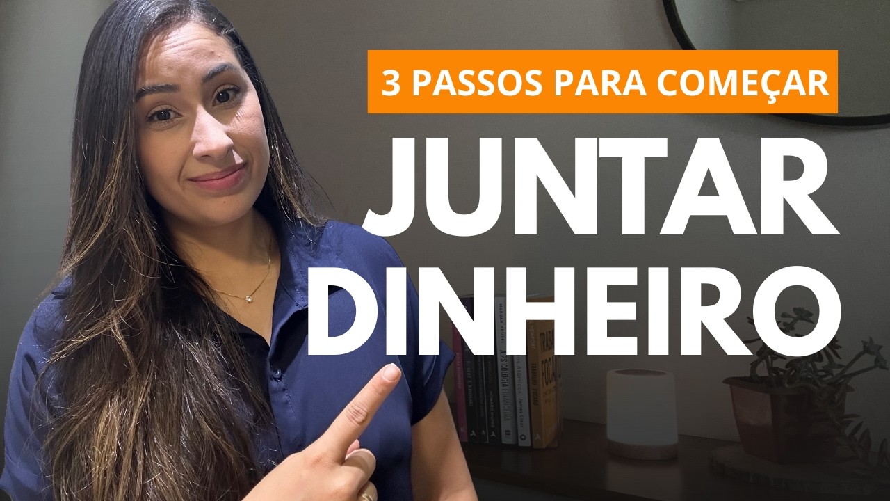 Como parei de GASTAR e consegui JUNTAR dinheiro (3 passos simples)