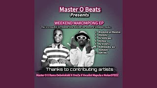 Weekend Ye Massive (feat. NolanSTEEZ) - Master O, Rams De BoloKidd