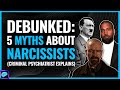 What you dont understand about narcissists how dangerous are they psychiatrist explains