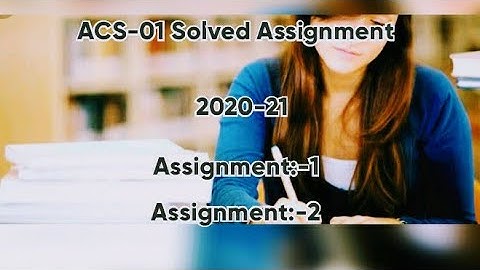 ACS-01 Solved Assignment 2020-21 |#IGNOU | IGNOU studies online