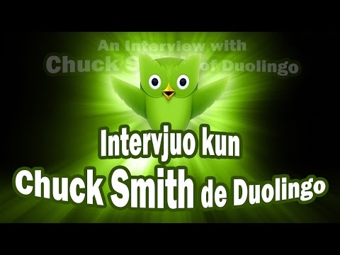 Intervjuo kun Chuck Smith de Duolingo | Interview with Chuck Smith of Duolingo