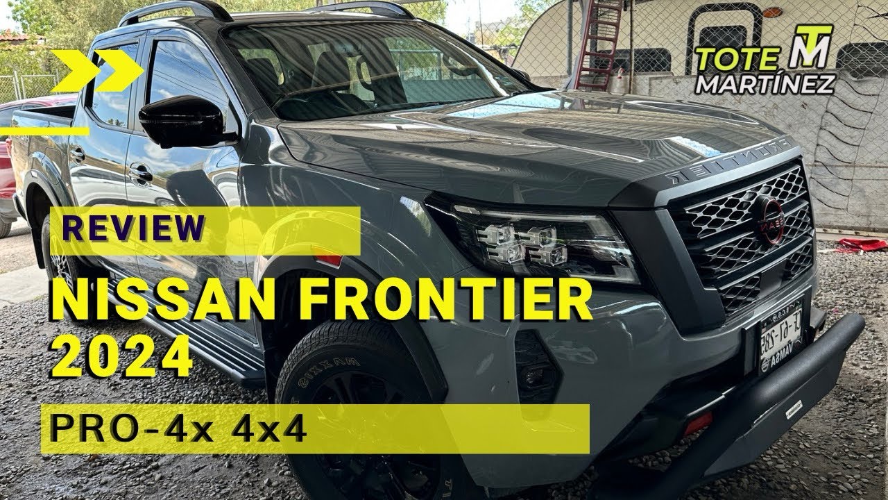 Nissan FRONTIER Pro 4x 2024 | Review | Tote Martínez - YouTube