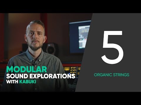 Modular Sound Explorations w. Kabuki – Ep. 5/6 – Organic Strings